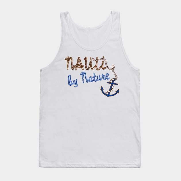 Nauti By Nature Sailing and Boating Design Tank Top by Sailfaster Designs